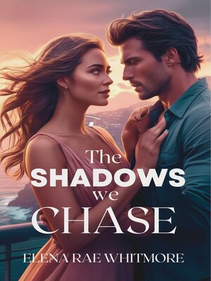 cover image of The Shadows We Chase